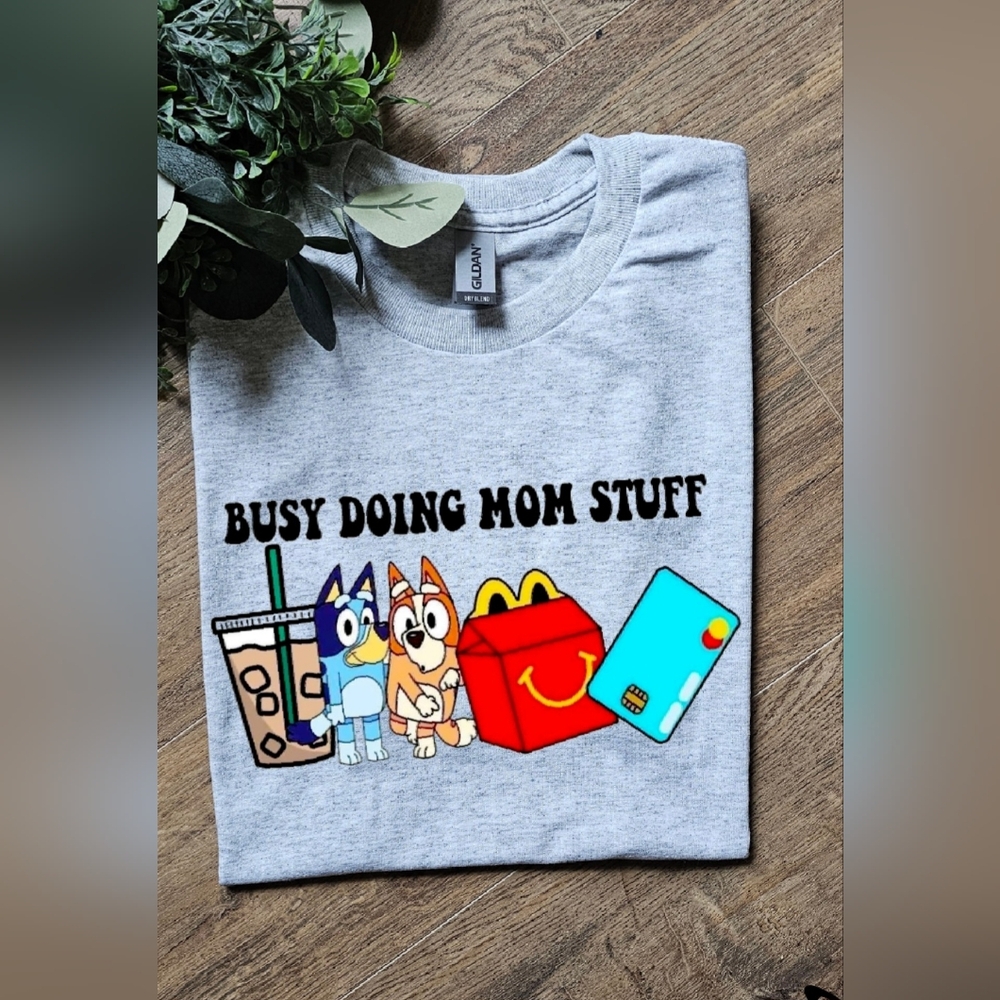 Cute busy doing mom stuff popular bluey coffee momlife tee